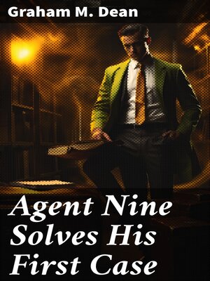 cover image of Agent Nine Solves His First Case